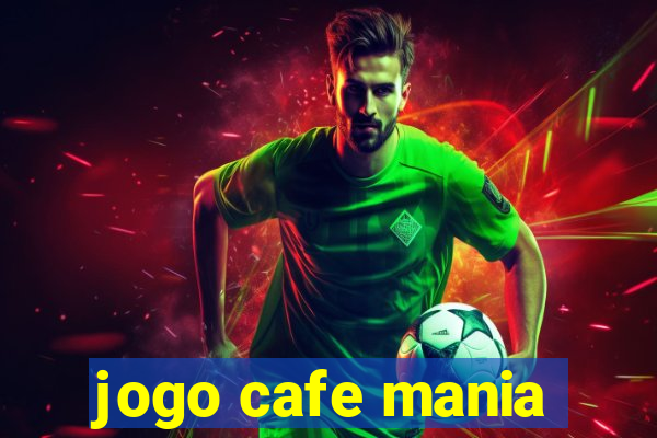 jogo cafe mania